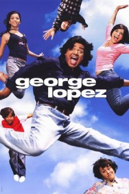 Watch George Lopez Hd Moviesjoy