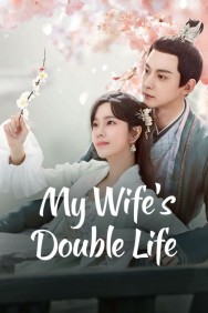 My Wife’s Double Life