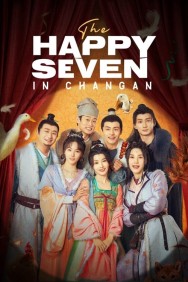 The Happy Seven in Changan