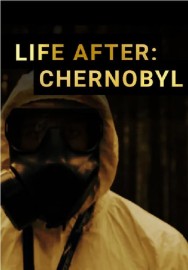 Life After: Chernobyl